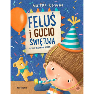 Książeczka Feluś i Gucio świętują