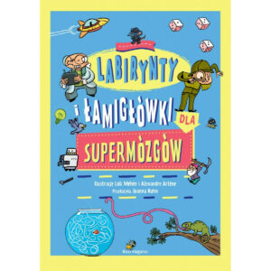Książeczka Labirynty i łamigłówki dla supermózgów
