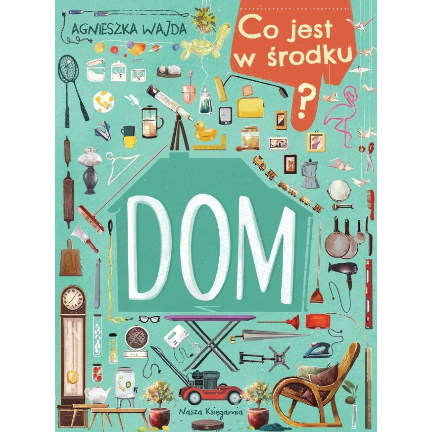 Książeczka Co jest w środku? Dom