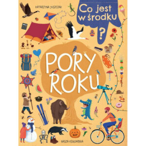 Książeczka Co jest w środku? Pory roku