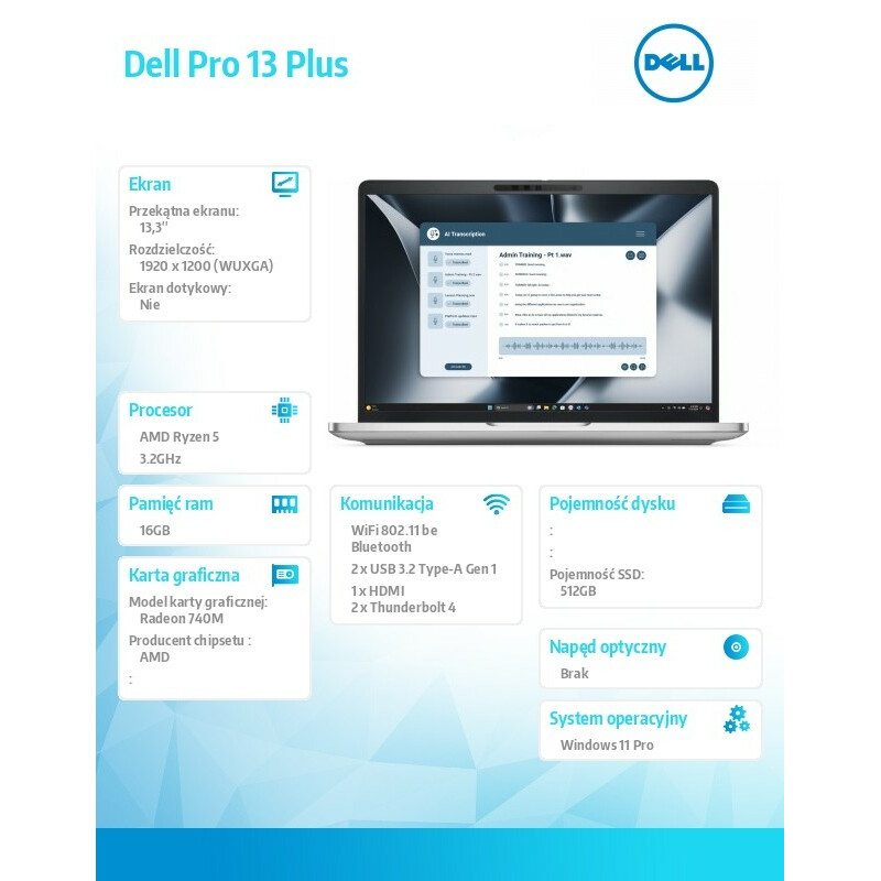 Laptop Dell Pro 13 Plus PB13255/AMD Ryzen 5 220/16GB/512GB SSD Gen4/13.3 FHD+/AMD Radeon 740M/FgrPr&SmtCd/FHD/IR Cam/Mic/WLAN+BT/Backlit Kb/3Cell/W11P - obrazek 10
