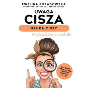 Uwaga cisza - nauka ciszy w przedszkolu i szkole